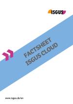 Download for free our factsheet about the ISGUS Cloud